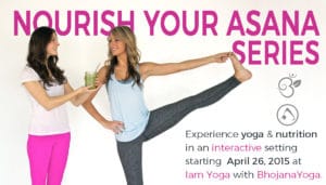 Health Benefits of Yoga: BhojanaYoga Nourish Your Asana Spring 2015