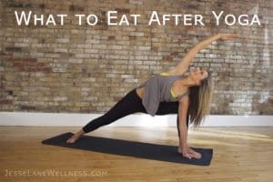 What to Eat After Yoga by @jesselwellness #yoga #postyoga #healthyeating