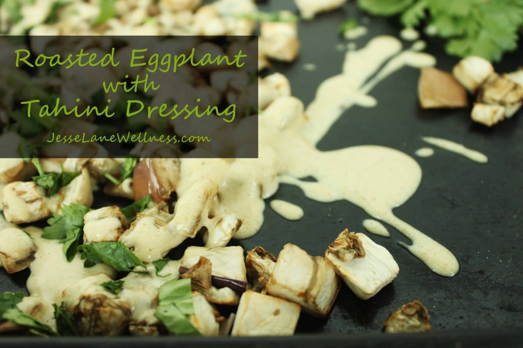 Roasted Eggplant with Tahini Sauce by @jesselwellness #tahini #vegan