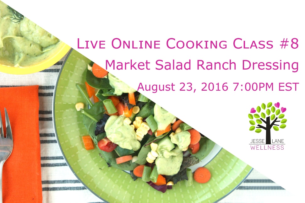 Market Salad with Creamy Ranch Dressing Online Cooking Classe with @jesselwellness Signup #cookingclass