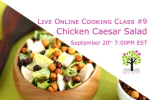 Dairy Free Chicken Caesar Salad Online Cooking Classe with @jesselwellness Signup