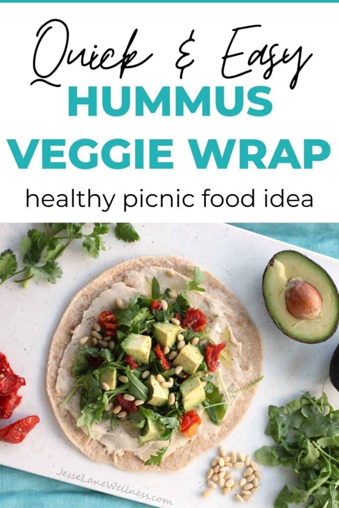 Healthy Picnic Food Idea Hummus Veggie Wrap Pin