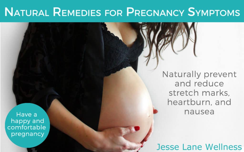 Natural Remedies for Pregnancy Symptoms by @jesselwellness #pregnancy #pregnancysymptoms